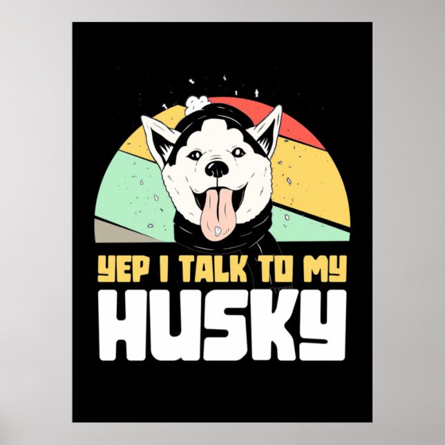 Ja, jag pratar med min Husky Siberian Poster (Framsidan)