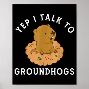 Ja, jag pratar med murmeldjur - Rolig Groundhog Da Poster