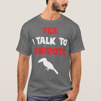 Ja, jag pratar med Parrots-skål för djurövertäckni T Shirt