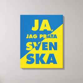 Ja, jag pratar Svenska, ja, jag pratar svettskål Canvastryck