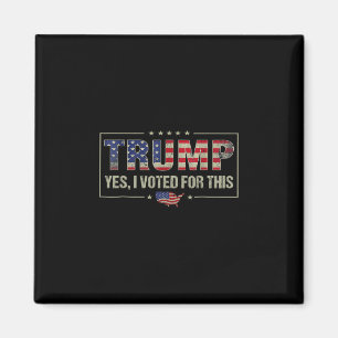 Ja, jag röstade på Trump - Patriotisk politisk E Magnet