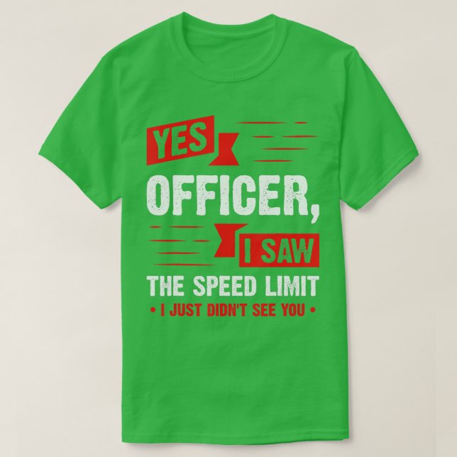 Ja, jag såg hastighetsbegränsningen för bilentusia t shirt (Design framsida)