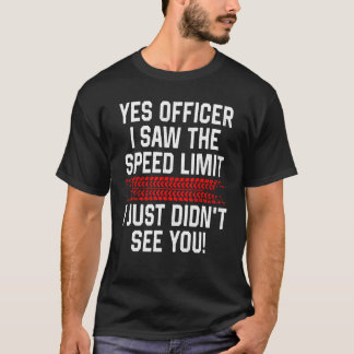 Ja, jag såg hastighetsbegränsningen för den roliga t shirt