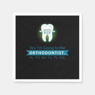 Ja, jag ska till ortodontist-tandläkare pappersservett