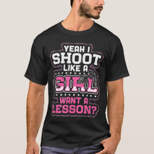 Ja, jag skjuter som en flicka vill ha en lejgarant t shirt