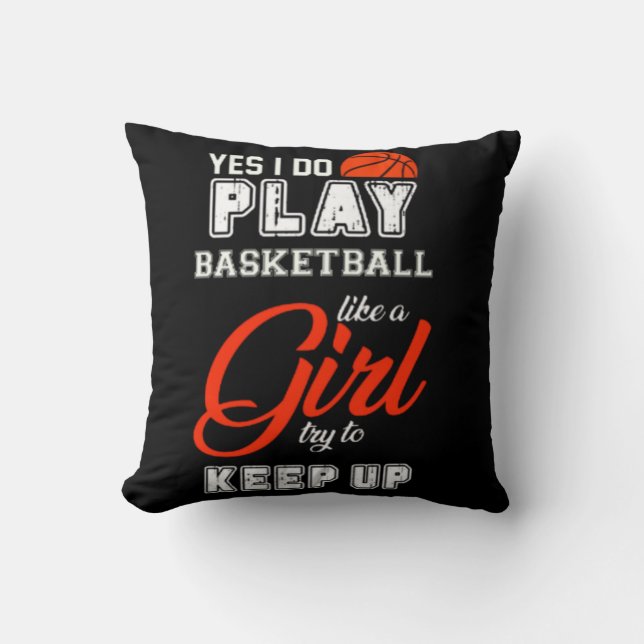 Ja, jag spelar basketboll som en flicka kudde (Framsida)