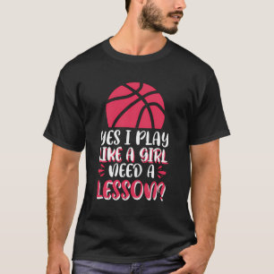 Ja, jag spelar som en flicka behöver en lektion t shirt