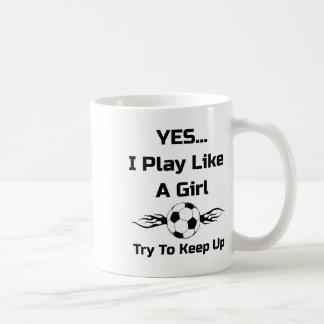 Ja...jag spelar som en tjej flammande fotboll Byll Kaffemugg