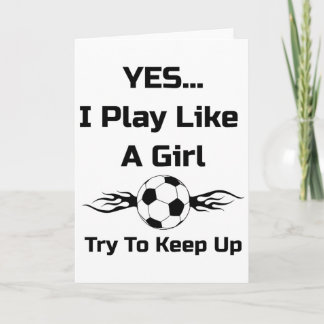 Ja...jag spelar som en tjej flammande fotboll Byll Kort