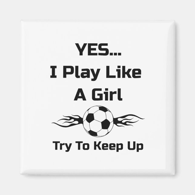 Ja...jag spelar som en tjej flammande fotboll Byll Magnet (Framsidan)