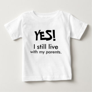 JA! Jag stillar direkt med min parents. Tee Shirt