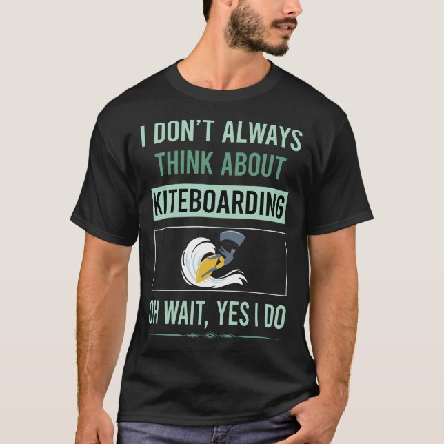 Ja, jag tar Kiteboarding Kiteboard Kiteboarder T Shirt (Framsida)
