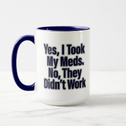 Ja, jag tog min medicin. Nej, det fungerade inte – Mugg
