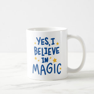 Ja jag tror på magi kaffemugg