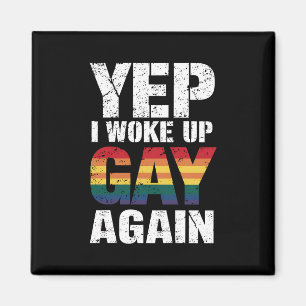 Ja, jag vaknade gay igen Pride regnbåge Queer Gay Magnet