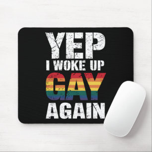 Ja, jag vaknade gay igen Pride regnbåge Queer Gay Musmatta