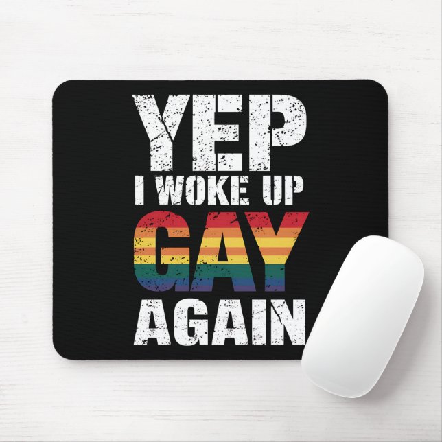 Ja, jag vaknade gay igen Pride regnbåge Queer Gay  Musmatta (Med mus)