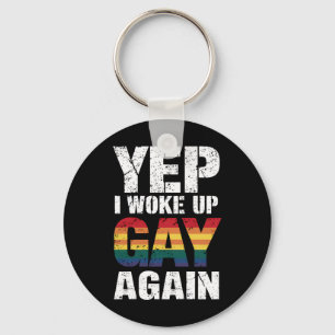 Ja, jag vaknade gay igen Pride regnbåge Queer Gay  Nyckelring