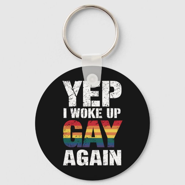 Ja, jag vaknade gay igen Pride regnbåge Queer Gay  Nyckelring (Framsida)
