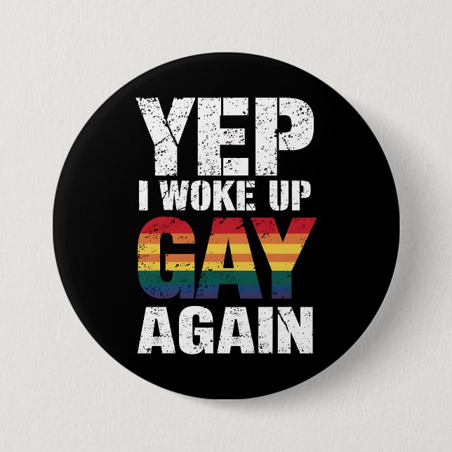 Ja, jag vaknade upp igen Pridet Rainbow Queer Gay Knapp (Framsida)