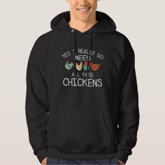 Ja, jag Verkligen behöver all den här kycklingfarm Hoodie