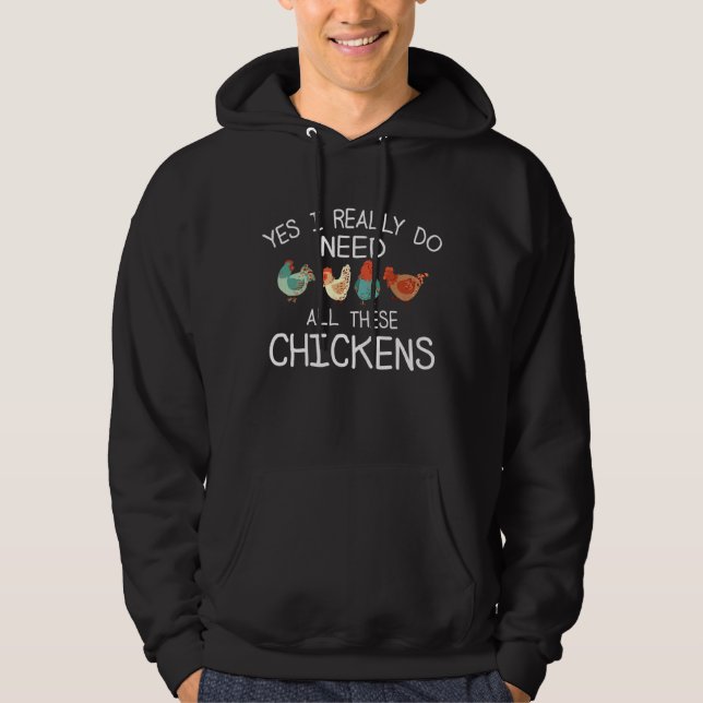 Ja, jag Verkligen behöver all den här kycklingfarm Hoodie (Framsida)
