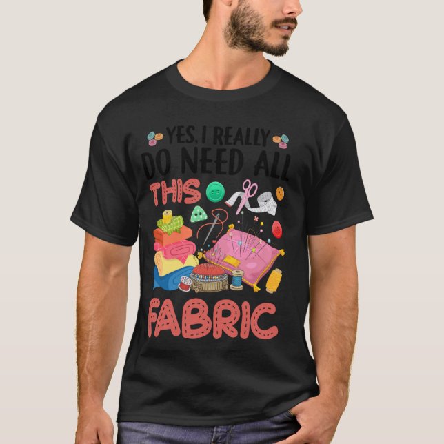 Ja, jag Verkligen behöver all den här textilituren T Shirt (Framsida)