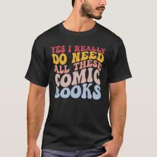 Ja, jag Verkligen behöver all denna Tecknad Bokar T Shirt