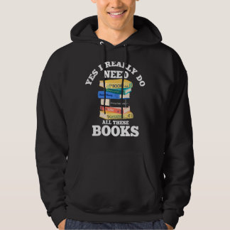 Ja, jag Verkligen behöver all läsning av Bokar Bok Hoodie