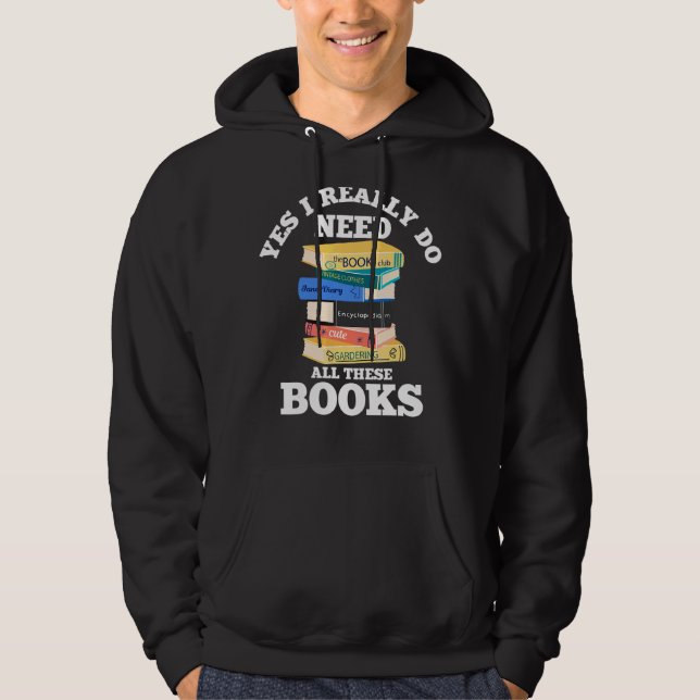Ja, jag Verkligen behöver all läsning av Bokar Bok Hoodie (Framsida)