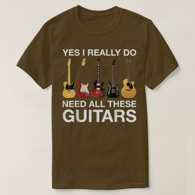Ja, jag Verkligen behöver alla dessa gitarrer 3524 T Shirt (Design framsida)