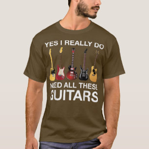 Ja, jag Verkligen behöver alla dessa gitarrer 3524 T Shirt