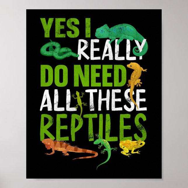 Ja, jag Verkligen behöver alla dessa reptiles-orm Poster (Framsidan)