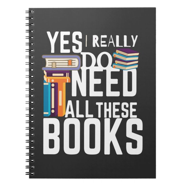 Ja, jag Verkligen behöver allt det här Bokarna Anteckningsbok (Framsidan)