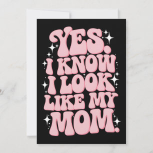 Ja, jag vet att jag ser ut som min Mamma Groovy Mo Inbjudningar