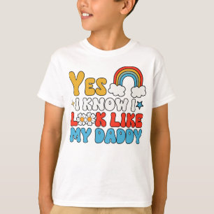 Ja, jag vet att jag ser ut som pappa t shirt