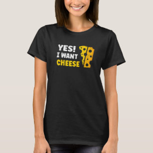 Ja, jag vill ha Cheese Ricotta Mozarella Cheddar T Shirt