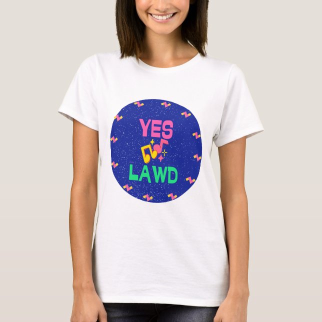 Ja, Lawd! T Shirt (Framsida)