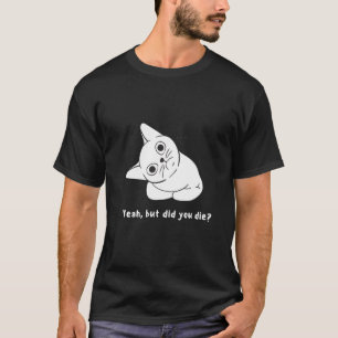 Ja, men dog du? t shirt