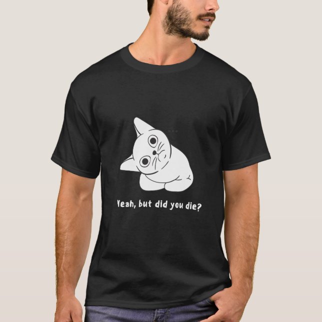 Ja, men dog du? t shirt (Framsida)