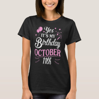 Ja, min födelsedag den 11 oktober Lycklig till mig T Shirt