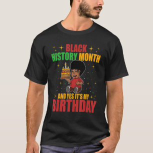 Ja, min Svart-historikmånad i min födelsedag BLM M T Shirt