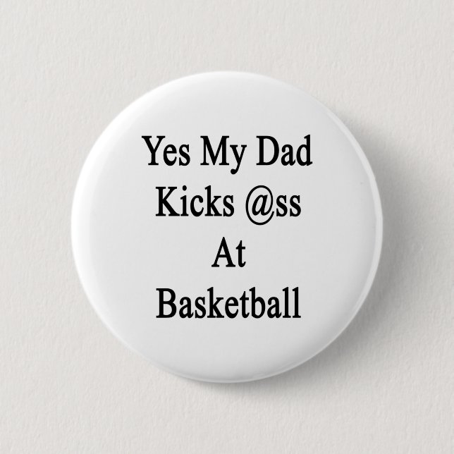 Ja, mina Pappa Kicks på basketboll Knapp (Framsida)