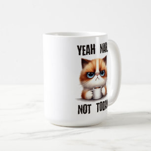 Ja..nah..Inte idag Kaffemugg