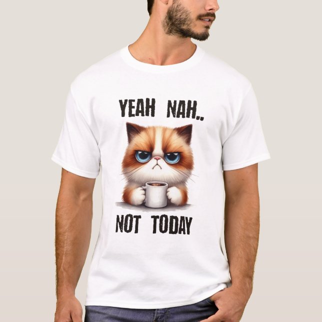 Ja..nah..Inte idag T Shirt (Framsida)