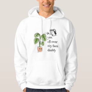 Ja, över hela min ansikte pappa... hoodie
