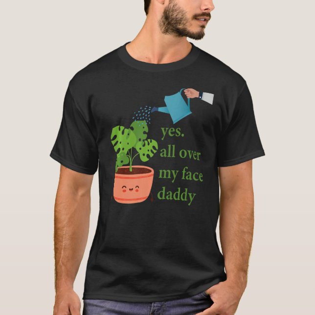 Ja över hela min ansikte pappa Monstera T Shirt (Framsida)
