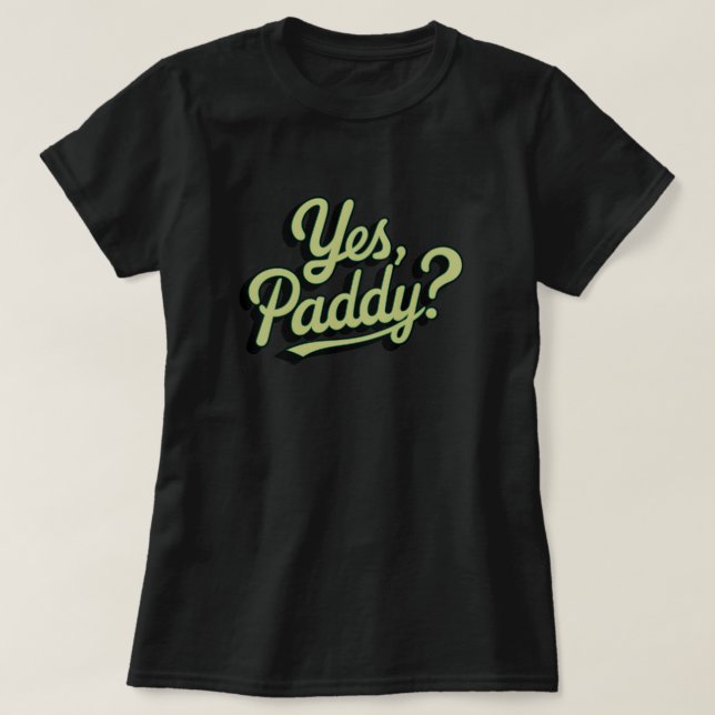 Ja Paddy Women Yes Paddy Baby Funny St Patricks T Shirt (Design framsida)