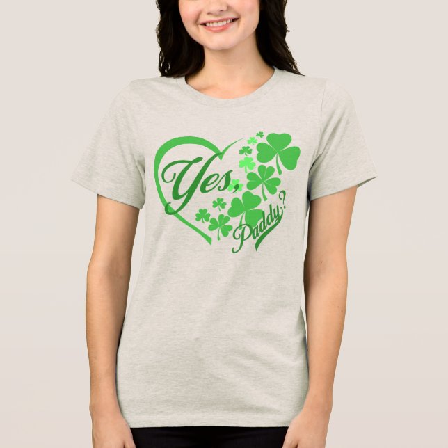 Ja Paddy Women Yes Paddy Baby Funny St Patricks T Shirt (Framsida)