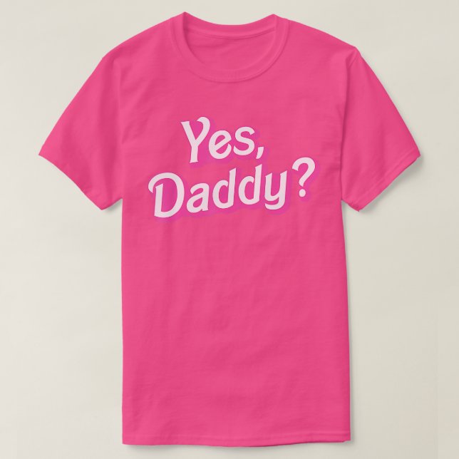 Ja, pappa Babygirl Pappor Girl Bad Girls DDLG Litt T Shirt (Design framsida)